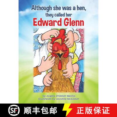 【3-4周达】Although she was a hen, they called her Edward Glenn [9781545603871]