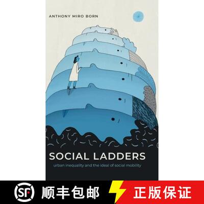 【3-4周达】精装 Social Ladders: Urban Inequality and the Ideal of Social Mobility [9780197825051]