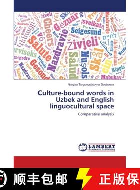 预订 Сulture-bound words in Uzbek and English linguocultural space [9786203200614]