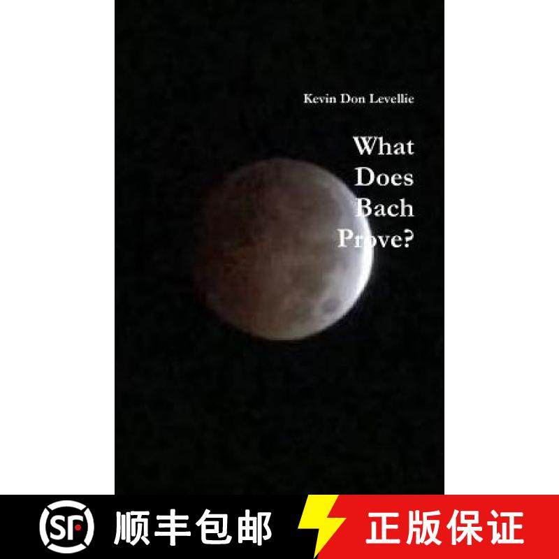 【3-4周达】What Does Bach Prove [9781329351868]