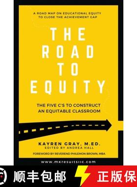 预订 The Road To Equity: The Five C's to Construct an Equitable Classroom [9781734986709]
