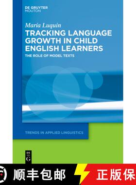 预订 Tracking Language Growth in Child English Learners: The Role of Model Texts [9783111563282]