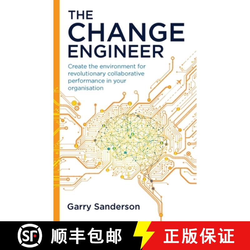 【2-3周达】The Change Engineer: Create the Environment for Revolutionary Collaborative Performance in... [9781781338810]