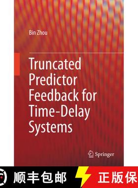 【3-4周达】Truncated Predictor Feedback for Time-Delay Systems [9783662514610]