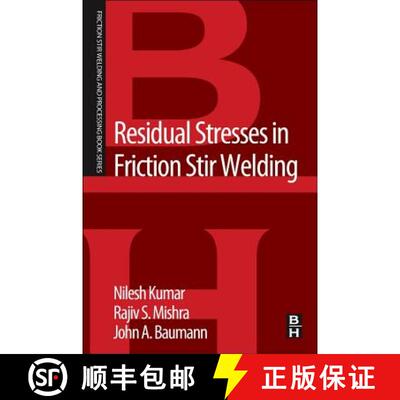 【3-4周达】Residual Stresses in Friction Stir Welding: A Volume in the Friction Stir Welding and Proc... [9780128001509]