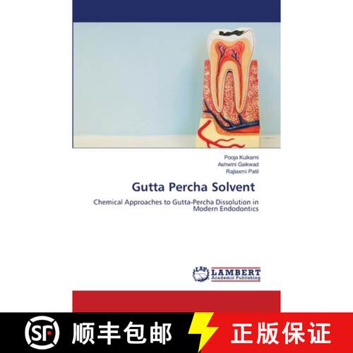 【3-4周达】Gutta Percha Solvent: Chemical Approaches to Gutta-Percha Dissolution in Modern Endodontic... [9786208455217]