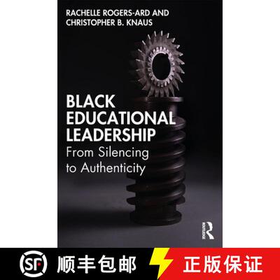 【3-4周达】Black Educational Leadership : From Silencing to Authenticity [9780367466138]