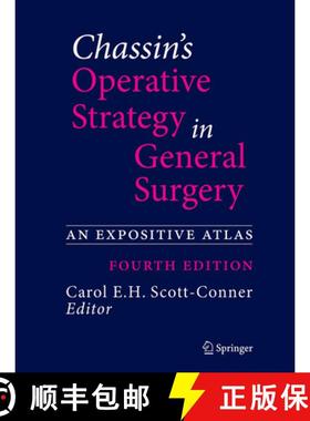 【3-4周达】Chassin's Operative Strategy in General Surgery: An Expositive Atlas [9781493936809]