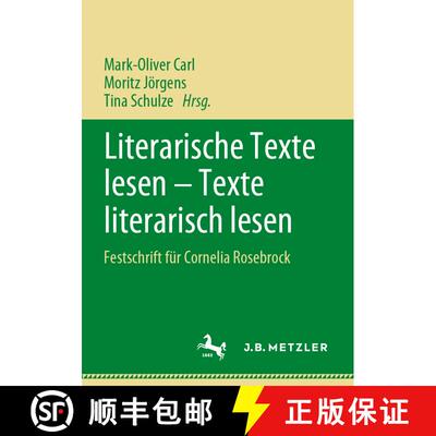 【3-4周达】Literarische Texte lesen - Texte literarisch lesen : Festschrift für Cornelia Rosebrock (... [9783662678152]