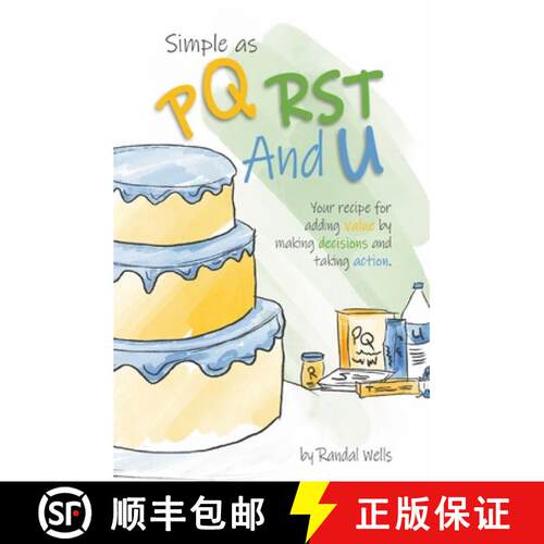 【3-4周达】Simple as PQRST And U: Your recipe for adding value by making decisions and taking action [9780648995609]