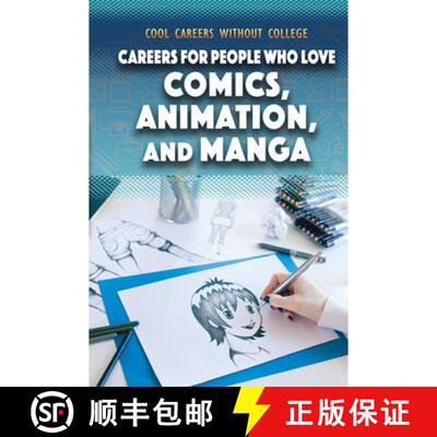 【3-4周达】Careers for People Who Love Comics, Animation, and Manga [9781499468717]
