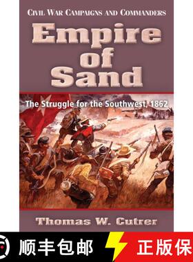 预订 Empire of Sand – The Struggle for the Southwest, 1862 [9781933337654]