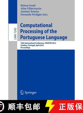【3-4周达】Computational Processing of the Portuguese Language : 10th International Conference, PROPO... [9783642288845]