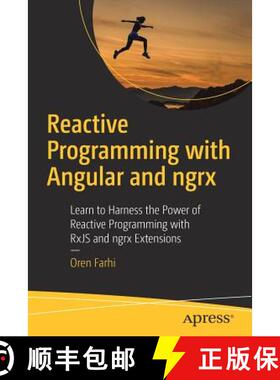 【3-4周达】Reactive Programming with Angular and ngrx : Learn to Harness the Power of Reactive Progra... [9781484226193]