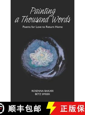 【3-4周达】Painting A Thousand Words: Poems for Love to Return Home [9780997169966]