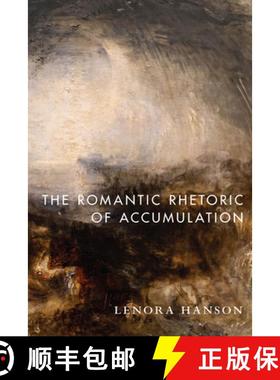 【3-4周达】The Romantic Rhetoric of Accumulation [9781503632714]