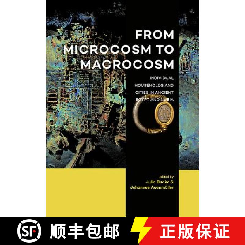 【3-4周达】From Microcosm to Macrocosm: Individual Households and Cities in Ancient Egypt and Nubia [9789088905988]