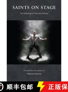 预订 Saints on Stage: An Anthology of Mormon Drama [9780988323315]