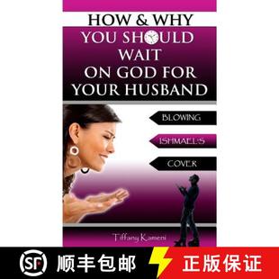 Blowing Husband Why Wait GOD Should Your You 9780615990491 Cover How 4周达 For Ishmael