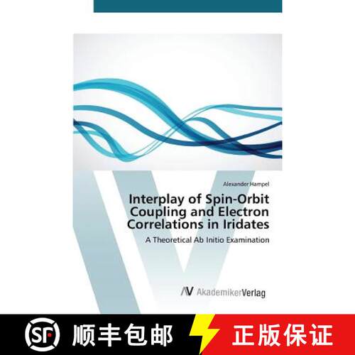 预订 Interplay of Spin-Orbit Coupling and Electron Correlations in Iridates [9783639867428]