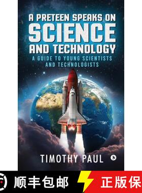 【3-4周达】A Preteen Speaks on Science and Technology: A Guide to Young Scientists and Technologists [9781647336134]