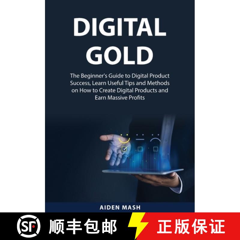 【3-4周达】Digital Gold: The Beginner's Guide to Digital Product Success, Learn Useful Tips and Metho... [9787660020180]