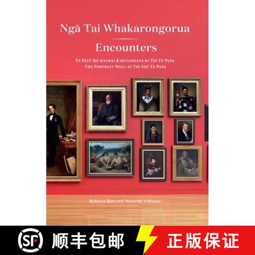 【3-4周达】Nga Tai Whakarongorua Encounters: Te Patu Kowaiwai Kiritangata KI Toi Te Papa the Portrait... [9780995113657]