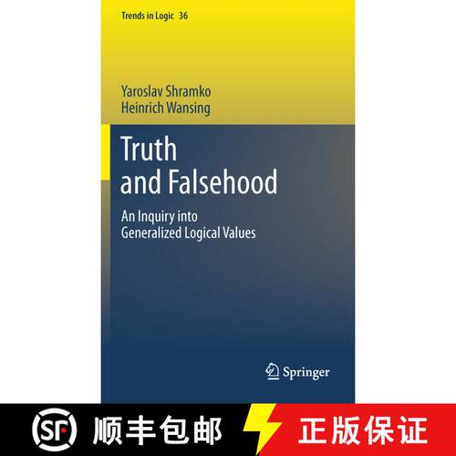 【3-4周达】精装 Truth and Falsehood : An Inquiry into Generalized Logical Values [9789400709065]