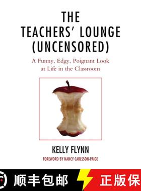 预订 The Teachers' Lounge (Uncensored) : A Funny, Edgy, Poignant Look at Life in the Classroom [9781475800326]