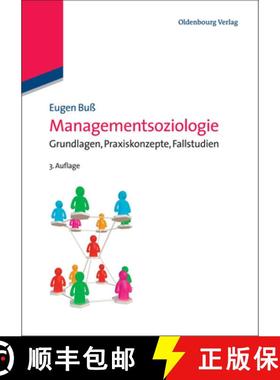 预订 Managementsoziologie：Grundlagen, Praxiskonzepte, Fallstudien [9783486596601]