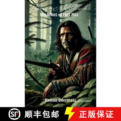 【3-4周达】Boone & Killbuck - The Scout of Fort Pitt: A novel of war, loyalty, and the search for tru... [9783907812020]