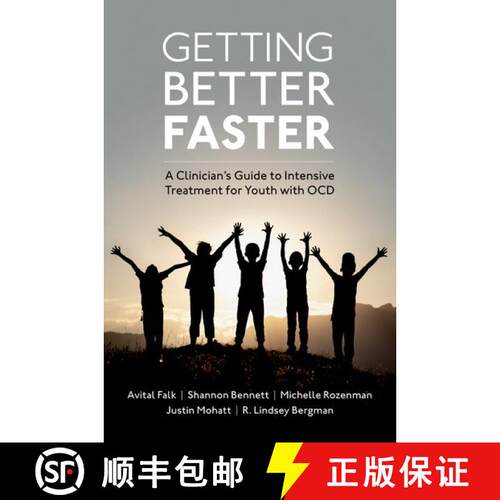 【3-4周达】Getting Better Faster: A Clinician's Guide to Intensive Treatment for Youth with OCD [9780197670149]