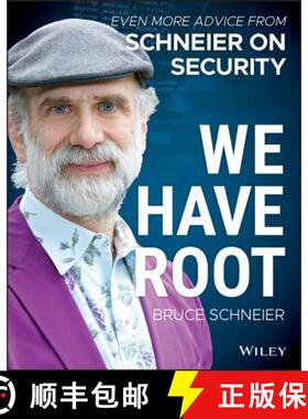 【3-4周达】We Have Root: Even More Advice From Schneier On Security [Wiley计算机] [9781119643012]
