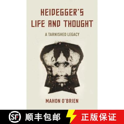 【3-4周达】Heidegger's Life and Thought : A Tarnished Legacy [9781786613820]