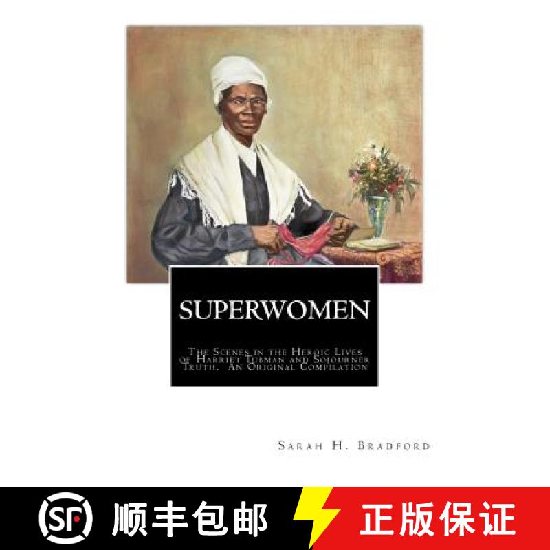【3-4周达】Superwomen: The Scenes in the Heroic Lives of Harriet Tubman and Sojourner Truth [9781946640413]图片