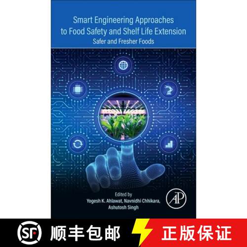 【3-4周达】Smart Engineering Approaches to Food Safety and Shelf Life Extension: Safer and Fresher Foods [9780443403972]