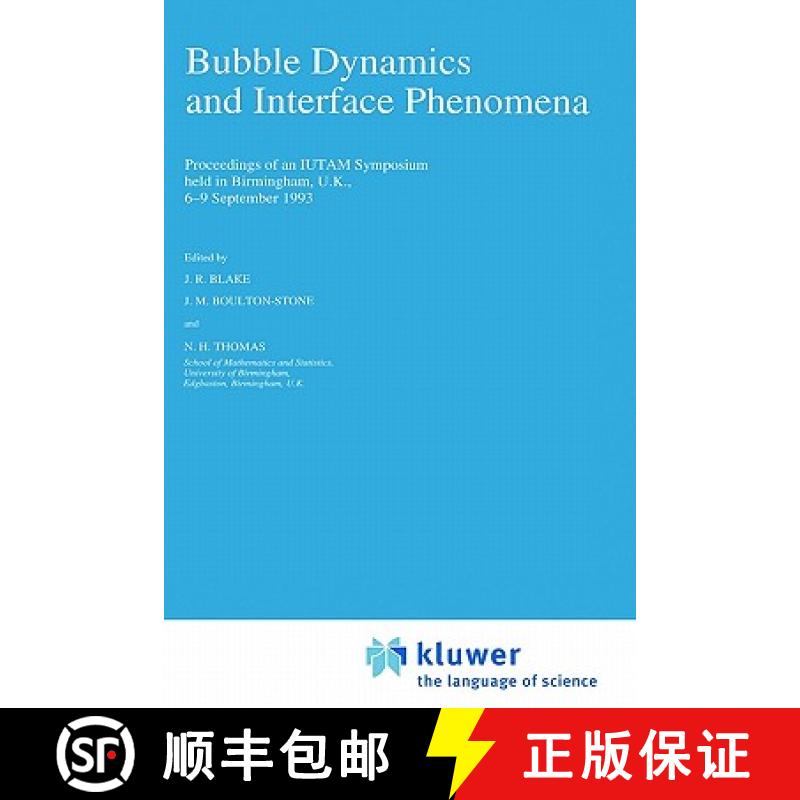 【3-4周达】Bubble Dynamics and Interface Phenomena : Proceedings of an IUTAM Symposium held in Birmin... [9780792330080]