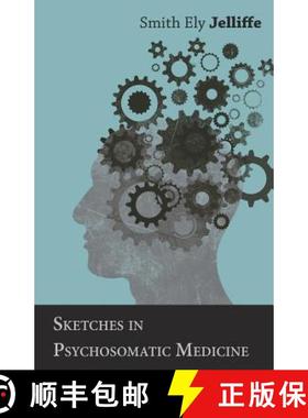 【3-4周达】Sketches in Psychosomatic Medicine [9781528704939]