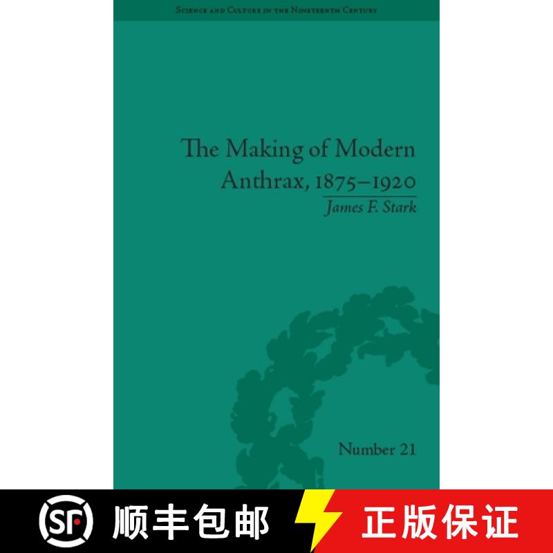 【3-4周达】The Making of Modern Anthrax, 1875-1920: Uniting Local, National and Global Histories of D... [9780822966494]