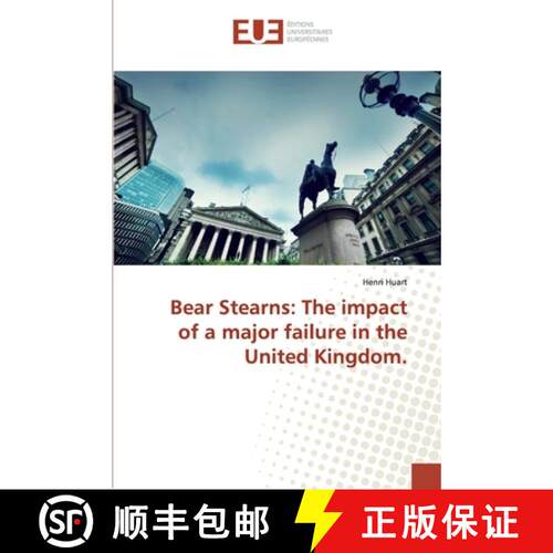 预订 Bear Stearns: The impact of a major failure in the United Kingdom. [9786138454373]