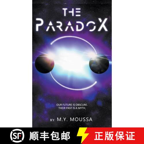 【3-4周达】The Paradox : Our Future is Obscure. Their Past is a Myth [9798215094853]