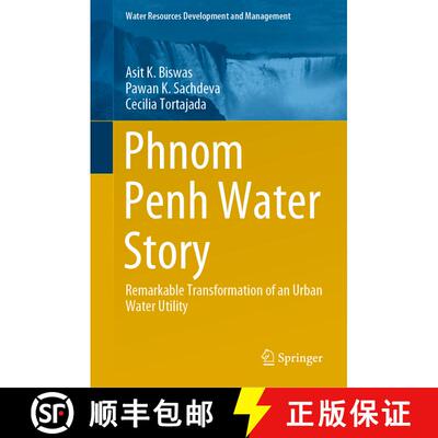 【3-4周达】精装 Phnom Penh Water Story : Remarkable Transformation of an Urban Water Utility [9789813340640]