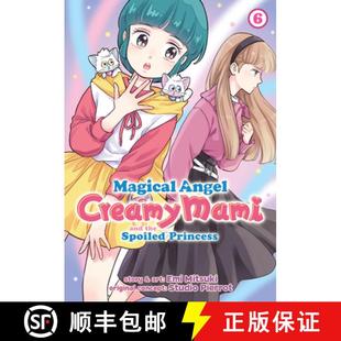 【3-4周达】Magical Angel Creamy Mami and the Spoiled Princess Vol. 6 [9798888431214]