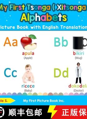 【3-4周达】My First Tsonga ( Xitsonga ) Alphabets Picture Book with English Translations: Bilingual E... [9780369600998]
