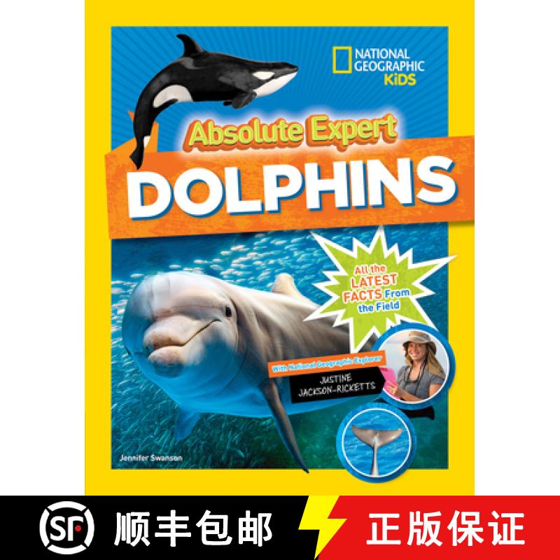 【3-4周达】Absolute Expert: Dolphins: All the Latest Facts from the Field [9781426330117]