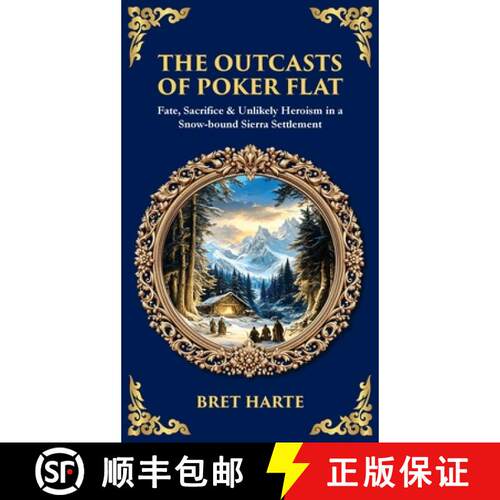 【3-4周达】精装 The Outcasts of Poker Flat: Fate, Sacrifice & Unlikely Heroism in a Snow-bound Sierra... [9781806680375]