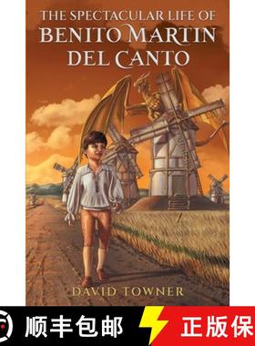 预订 The Spectacular Life of Benito Martin del Canto [9798988353010]