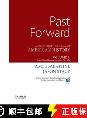 【3-4周达】Past Forward: Articles from the Journal of American History, Volume 1: From Colonial Found... [9780190299286]