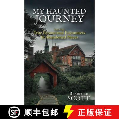 【3-4周达】My Haunted Journey: Part One: True Paranormal Encounters in Abandoned Locations [9798994601044]