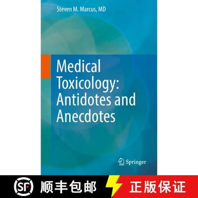 【3-4周达】Medical Toxicology: Antidotes and Anecdotes [9783319510279]